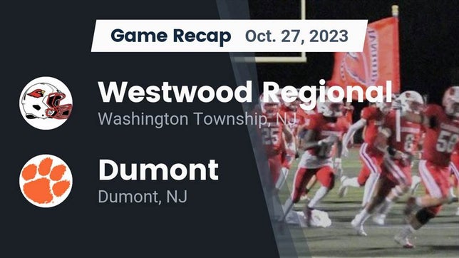 Watch this highlight video of the Westwood (Washington Township, NJ) football team in its game Recap: Westwood Regional  vs. Dumont  2023 on Oct 27, 2023