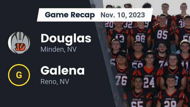 Watch this highlight video of the Douglas (Minden, NV) football team in its game Recap: Douglas  vs. Galena  2023 on Nov 10, 2023