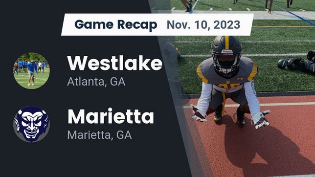 Watch this highlight video of the Westlake (Atlanta, GA) football team in its game Recap: Westlake  vs. Marietta  2023 on Nov 10, 2023