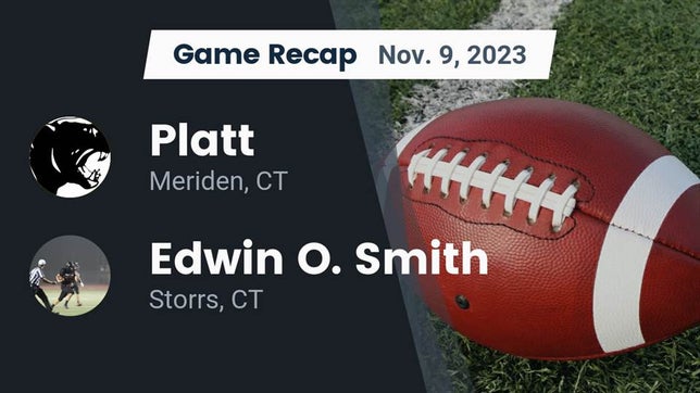 Watch this highlight video of the Platt (Meriden, CT) football team in its game Recap: Platt  vs. Edwin O. Smith  2023 on Nov 9, 2023