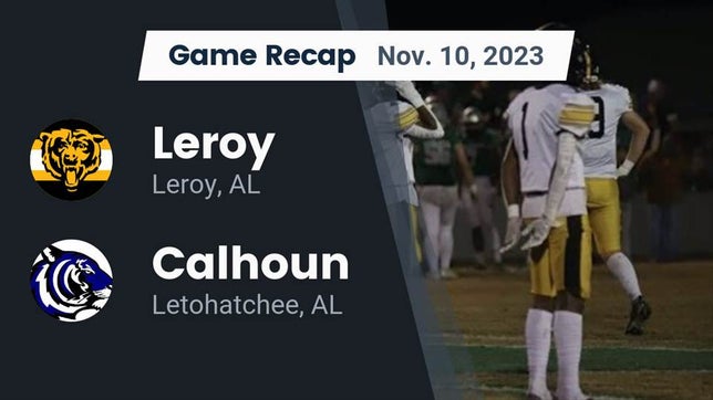 Watch this highlight video of the Leroy (AL) football team in its game Recap: Leroy  vs. Calhoun  2023 on Nov 10, 2023