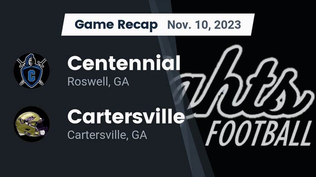 Watch this highlight video of the Centennial (Roswell, GA) football team in its game Recap: Centennial  vs. Cartersville  2023 on Nov 10, 2023