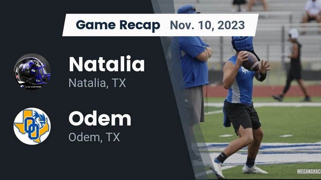 Watch this highlight video of the Natalia (TX) football team in its game Recap: Natalia  vs. Odem  2023 on Nov 10, 2023