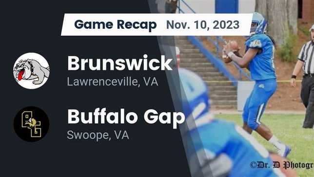 Watch this highlight video of the Brunswick (Lawrenceville, VA) football team in its game Recap: Brunswick  vs. Buffalo Gap  2023 on Nov 10, 2023