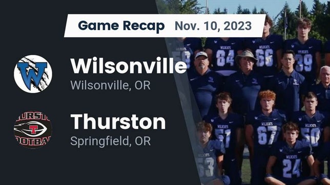 Watch this highlight video of the Wilsonville (OR) football team in its game Recap: Wilsonville  vs. Thurston  2023 on Nov 10, 2023