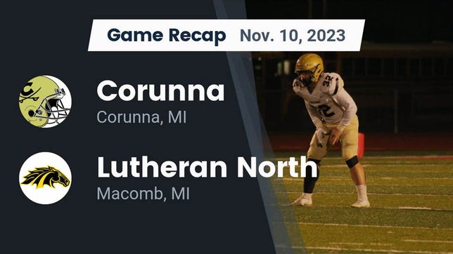 Watch this highlight video of the Corunna (MI) football team in its game Recap: Corunna  vs. Lutheran North  2023 on Nov 10, 2023