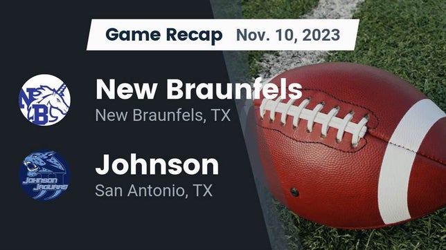 Watch this highlight video of the New Braunfels (TX) football team in its game Recap: New Braunfels  vs. Johnson  2023 on Nov 10, 2023