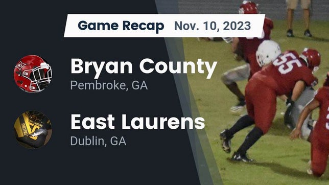 Watch this highlight video of the Bryan County (Pembroke, GA) football team in its game Recap: Bryan County  vs. East Laurens  2023 on Nov 10, 2023