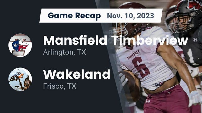 Watch this highlight video of the Mansfield Timberview (Arlington, TX) football team in its game Recap: Mansfield Timberview  vs. Wakeland  2023 on Nov 10, 2023