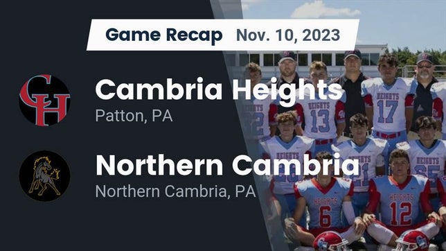 Watch this highlight video of the Cambria Heights (Patton, PA) football team in its game Recap: Cambria Heights  vs. Northern Cambria  2023 on Nov 10, 2023