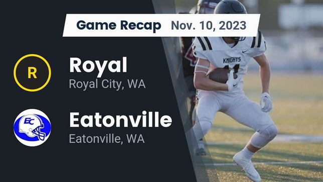 Watch this highlight video of the Royal (Royal City, WA) football team in its game Recap: Royal  vs. Eatonville  2023 on Nov 10, 2023