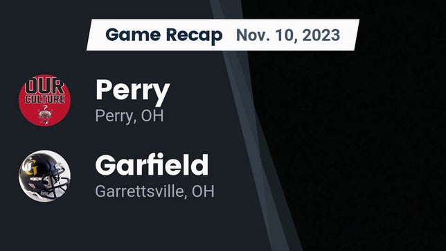 Watch this highlight video of the Perry (OH) football team in its game Recap: Perry  vs. Garfield  2023 on Nov 10, 2023