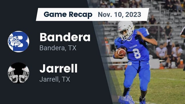 Watch this highlight video of the Bandera (TX) football team in its game Recap: Bandera  vs. Jarrell  2023 on Nov 10, 2023