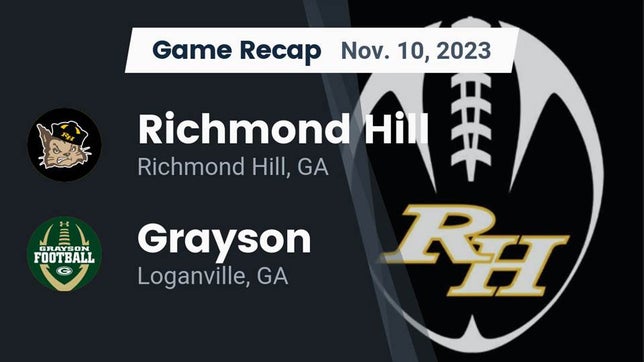 Watch this highlight video of the Richmond Hill (GA) football team in its game Recap: Richmond Hill  vs. Grayson  2023 on Nov 10, 2023