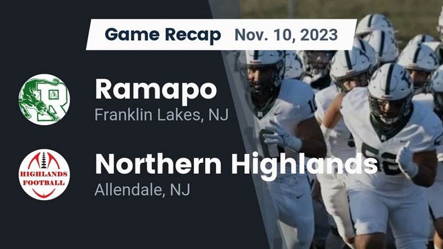 Watch this highlight video of the Ramapo (Franklin Lakes, NJ) football team in its game Recap: Ramapo  vs. Northern Highlands  2023 on Nov 10, 2023
