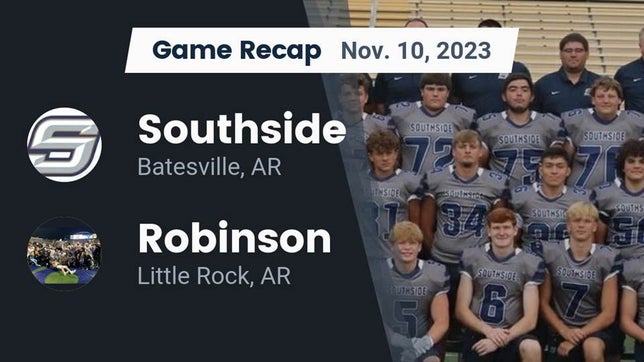 Watch this highlight video of the Southside (Batesville, AR) football team in its game Recap: Southside  vs. Robinson  2023 on Nov 10, 2023