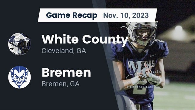 Watch this highlight video of the White County (Cleveland, GA) football team in its game Recap: White County  vs. Bremen  2023 on Nov 10, 2023