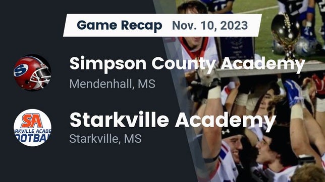 Watch this highlight video of the Simpson Academy (Mendenhall, MS) football team in its game Recap: Simpson County Academy vs. Starkville Academy  2023 on Nov 10, 2023