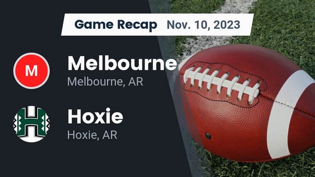 Watch this highlight video of the Melbourne (AR) football team in its game Recap: Melbourne  vs. Hoxie  2023 on Nov 10, 2023