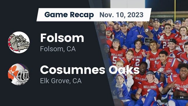 Watch this highlight video of the Folsom (CA) football team in its game Recap: Folsom  vs. Cosumnes Oaks  2023 on Nov 10, 2023
