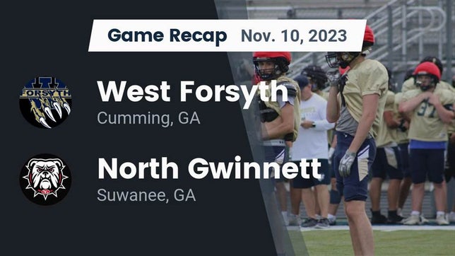 Watch this highlight video of the West Forsyth (Cumming, GA) football team in its game Recap: West Forsyth  vs. North Gwinnett  2023 on Nov 10, 2023