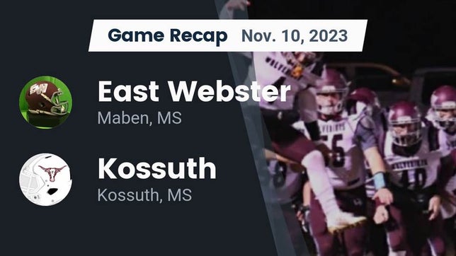 Watch this highlight video of the East Webster (Maben, MS) football team in its game Recap: East Webster  vs. Kossuth  2023 on Nov 10, 2023