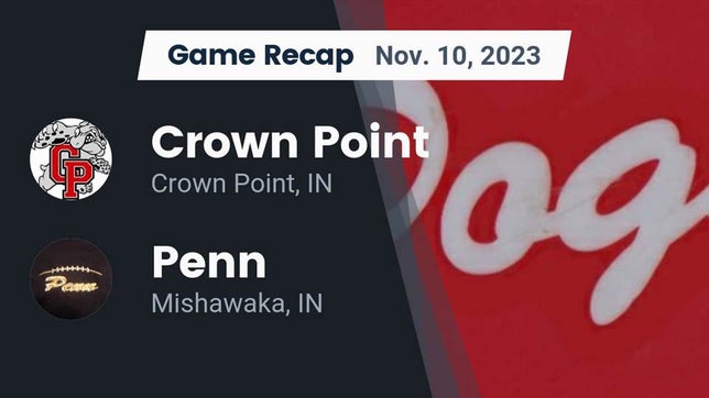 Watch this highlight video of the Crown Point (IN) football team in its game Recap: Crown Point  vs. Penn  2023 on Nov 10, 2023