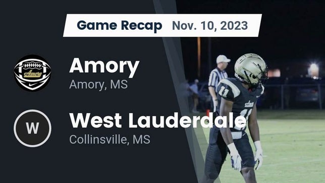 Watch this highlight video of the Amory (MS) football team in its game Recap: Amory  vs. West Lauderdale  2023 on Nov 10, 2023