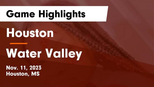Watch this highlight video of the Houston (MS) girls basketball team in its game Houston  vs Water Valley  Game Highlights - Nov. 11, 2023 on Nov 11, 2023