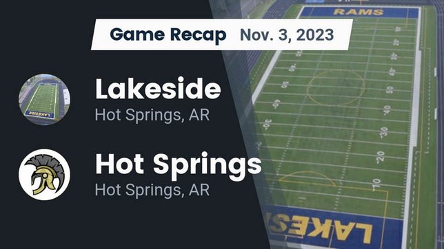 Watch this highlight video of the Lakeside (Hot Springs, AR) football team in its game Recap: Lakeside  vs. Hot Springs  2023 on Nov 3, 2023