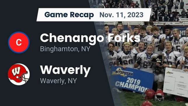 Watch this highlight video of the Chenango Forks (Binghamton, NY) football team in its game Recap: Chenango Forks  vs. Waverly  2023 on Nov 11, 2023