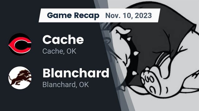Watch this highlight video of the Cache (OK) football team in its game Recap: Cache  vs. Blanchard   2023 on Nov 10, 2023