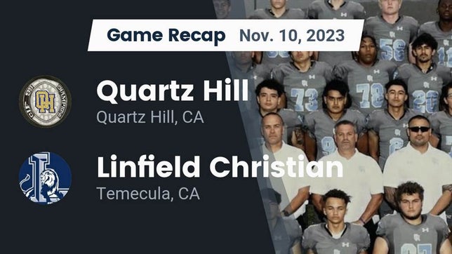 Watch this highlight video of the Quartz Hill (CA) football team in its game Recap: Quartz Hill  vs. Linfield Christian  2023 on Nov 10, 2023