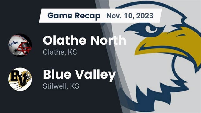 Watch this highlight video of the Olathe North (Olathe, KS) football team in its game Recap: Olathe North  vs. Blue Valley  2023 on Nov 10, 2023