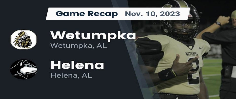 Wetumpka vs Helena Football 11/9/2023