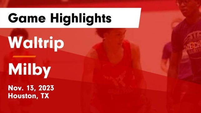 Watch this highlight video of the Waltrip (Houston, TX) basketball team in its game Waltrip  vs Milby  Game Highlights - Nov. 13, 2023 on Nov 13, 2023