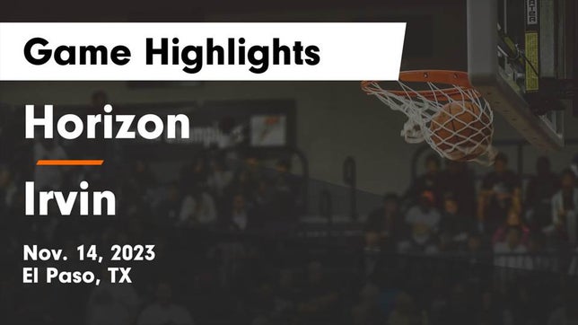 Watch this highlight video of the Horizon (El Paso, TX) girls basketball team in its game Horizon  vs Irvin  Game Highlights - Nov. 14, 2023 on Nov 14, 2023