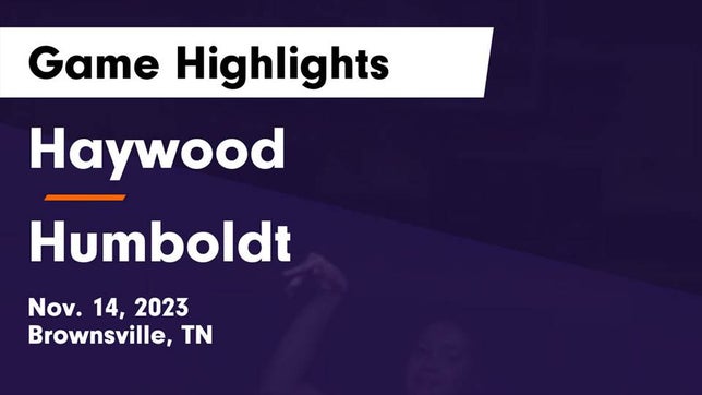 Watch this highlight video of the Haywood (Brownsville, TN) girls basketball team in its game Haywood  vs Humboldt  Game Highlights - Nov. 14, 2023 on Nov 14, 2023