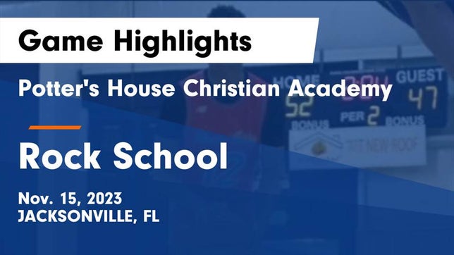 Watch this highlight video of the Potter's House Christian (Jacksonville, FL) basketball team in its game Potter's House Christian Academy vs Rock School Game Highlights - Nov. 15, 2023 on Nov 14, 2023