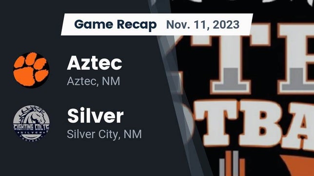 Watch this highlight video of the Aztec (NM) football team in its game Recap: Aztec  vs. Silver  2023 on Nov 11, 2023