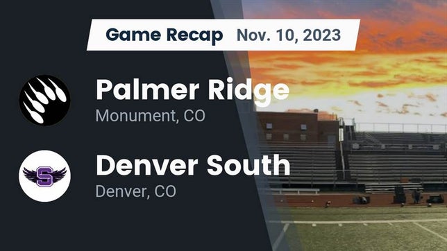 Watch this highlight video of the Palmer Ridge (Monument, CO) football team in its game Recap: Palmer Ridge  vs. Denver South  2023 on Nov 10, 2023