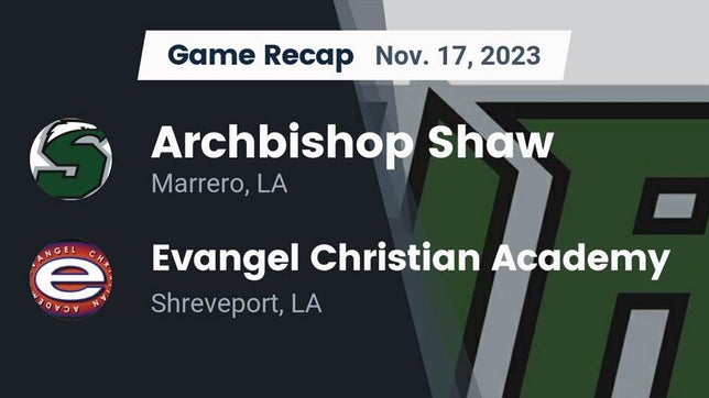 Watch this highlight video of the Archbishop Shaw (Marrero, LA) football team in its game Recap: Archbishop Shaw  vs. Evangel Christian Academy  2023 on Nov 17, 2023