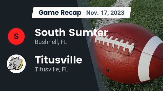 Watch this highlight video of the South Sumter (Bushnell, FL) football team in its game Recap: South Sumter  vs. Titusville  2023 on Nov 17, 2023