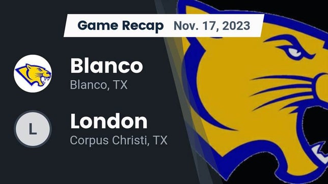 Watch this highlight video of the Blanco (TX) football team in its game Recap: Blanco  vs. London  2023 on Nov 17, 2023