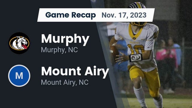 Watch this highlight video of the Murphy (NC) football team in its game Recap: Murphy  vs. Mount Airy  2023 on Nov 17, 2023