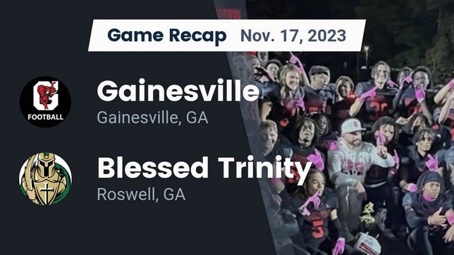 Watch this highlight video of the Gainesville (GA) football team in its game Recap: Gainesville  vs. Blessed Trinity  2023 on Nov 17, 2023