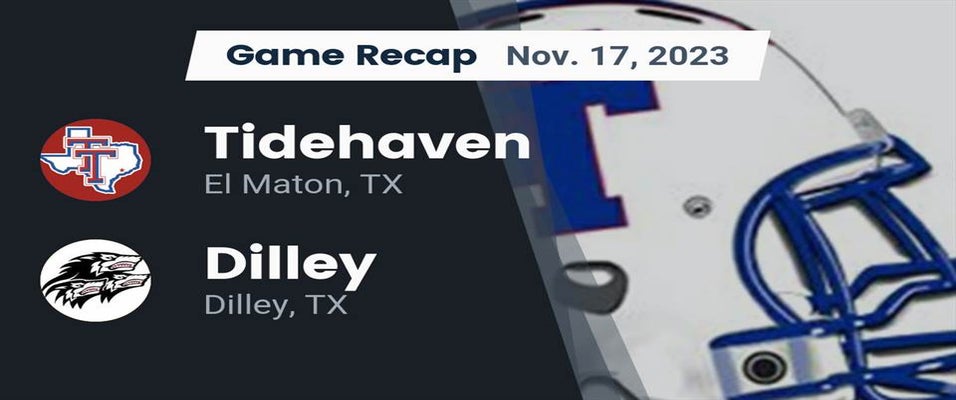 Dilley vs Tidehaven Football 11/17/2023