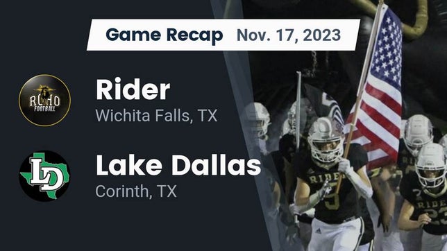 Watch this highlight video of the Rider (Wichita Falls, TX) football team in its game Recap: Rider  vs. Lake Dallas  2023 on Nov 17, 2023