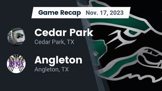 Watch this highlight video of the Cedar Park (TX) football team in its game Recap: Cedar Park  vs. Angleton  2023 on Nov 17, 2023