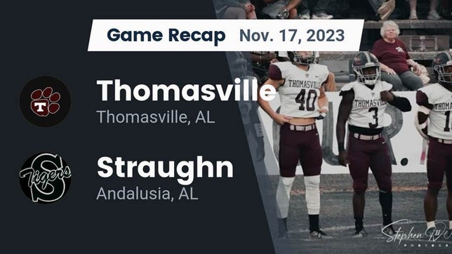 Watch this highlight video of the Thomasville (AL) football team in its game Recap: Thomasville  vs. Straughn  2023 on Nov 17, 2023